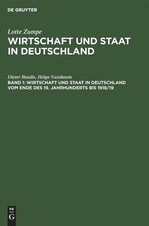 Wirtschaft und Staat in Deutschland vom Ende des 19. Jahrhunderts bis 1918/19 (Hardcover, Reprint 2021)