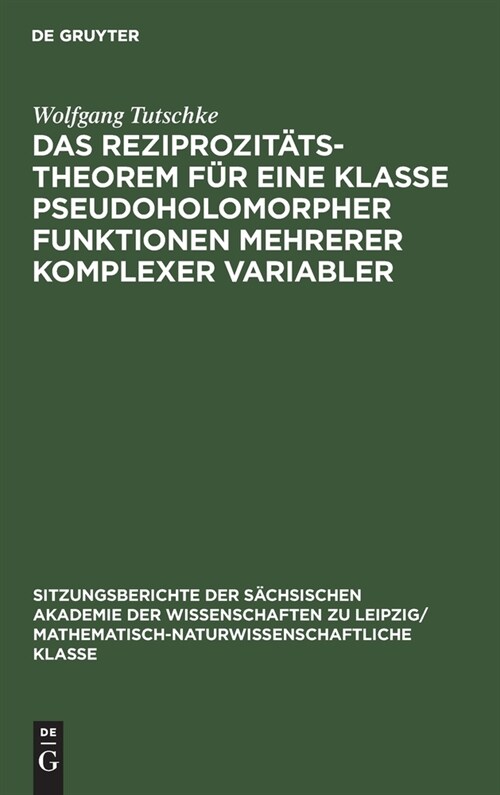 Das Reziprozit?stheorem f? eine Klasse pseudoholomorpher Funktionen mehrerer komplexer Variabler (Hardcover, Reprint 2021)