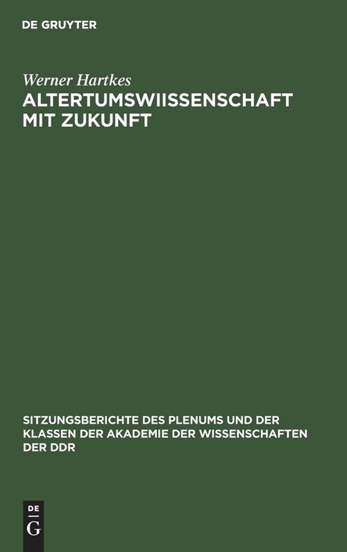 Altertumswiıssenschaft mit Zukunft (Hardcover, Reprint 2021)