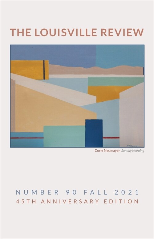 The Louisville Review v 90 Fall 2021 (Paperback)