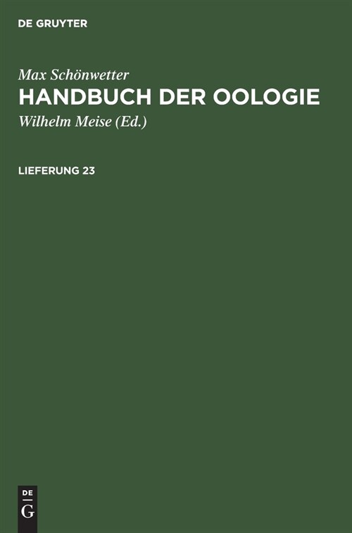 Max Sch?wetter: Handbuch Der Oologie. Lieferung 23 (Hardcover, Reprint 2021)