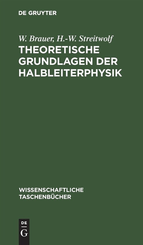 Theoretische Grundlagen der Halbleiterphysik (Hardcover, Reprint 2021)