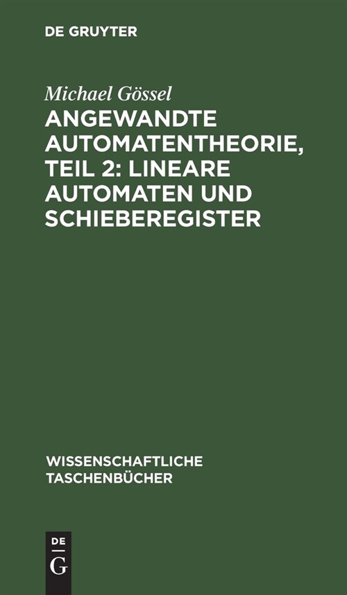 Angewandte Automatentheorie, Teil 2: Lineare Automaten und Schieberegister (Hardcover, Reprint 2021)