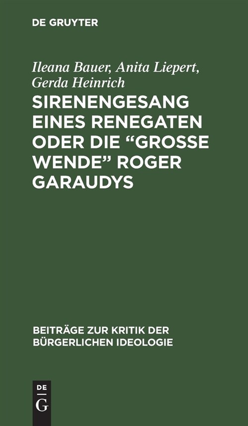 Sirenengesang Eines Renegaten Oder Die Gro? Wende Roger Garaudys (Hardcover, Reprint 2021)