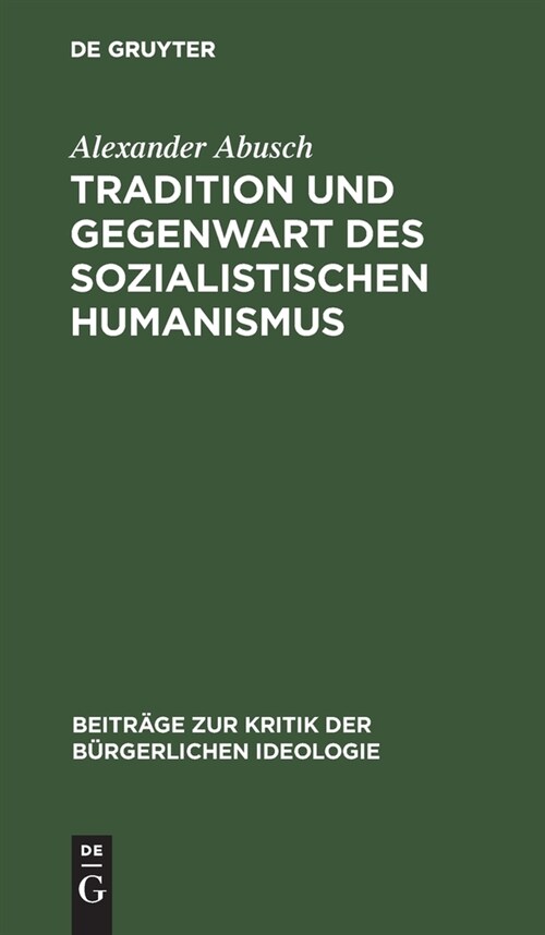 Tradition und Gegenwart des sozialistischen Humanismus (Hardcover, Reprint 2021)