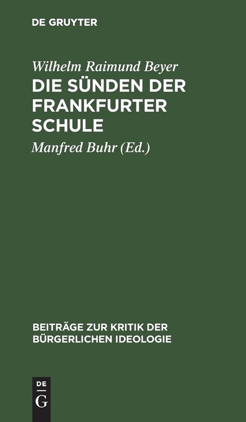 Die S?den Der Frankfurter Schule: Ein Beitrag Zur Kritik Der Kritischen Theorie (Hardcover, Reprint 2021)