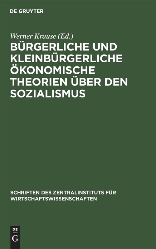 B?gerliche Und Kleinb?gerliche ?onomische Theorien ?er Den Sozialismus: (1917-1945) (Hardcover, Reprint 2021)