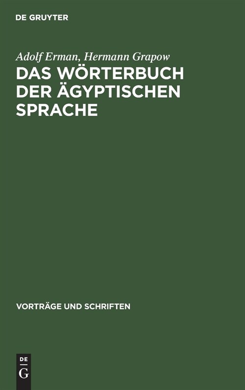 Das W?terbuch Der 훕yptischen Sprache: Zur Geschichte Eines Gro?n Wissenschaftlichen Unternehmens Der Akademie (Hardcover, Reprint 2021)