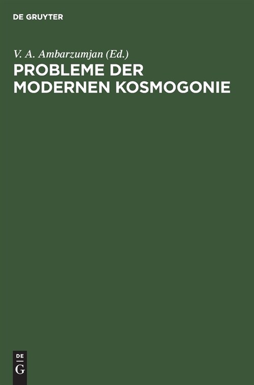 Probleme Der Modernen Kosmogonie (Hardcover, 2, 2., Berichtigte)