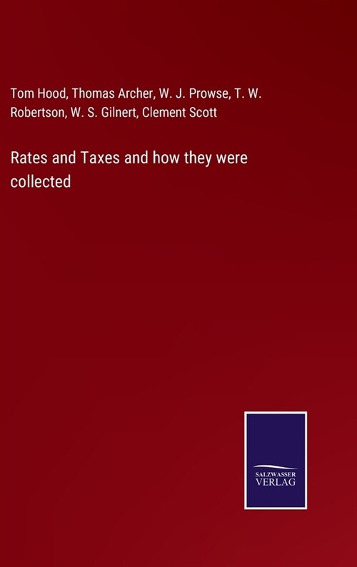 Rates and Taxes and how they were collected (Hardcover)