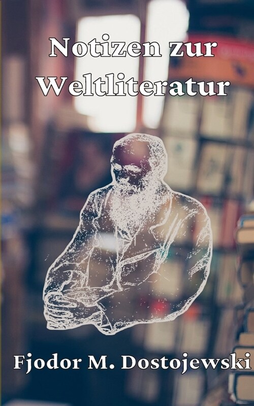 Notizen zur Weltliteratur (Paperback)