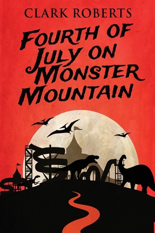Fourth of July on Monster Mountain (Paperback)