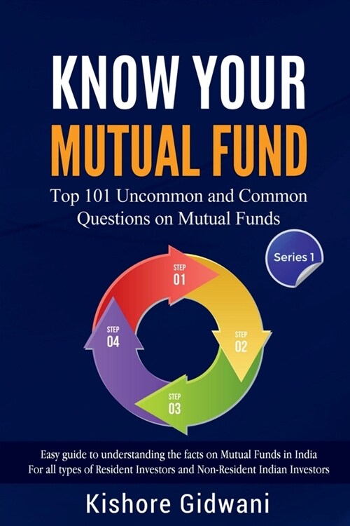 Know Your Mutual Fund: Top 101 Uncommon and Common Questions on Mutual Funds (Paperback)