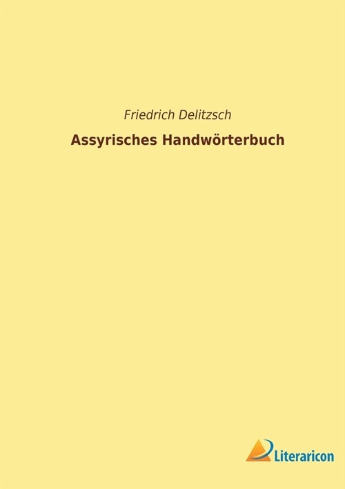 Assyrisches Handw?terbuch (Paperback)