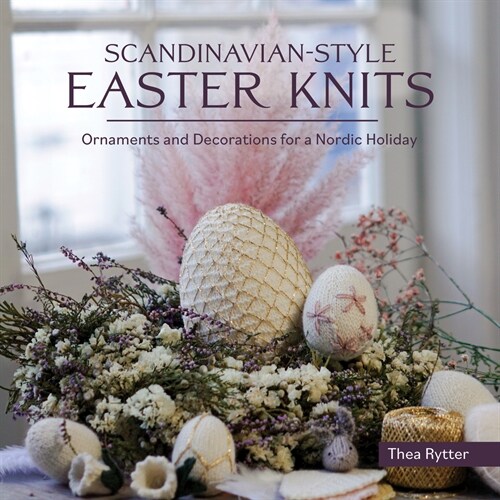 Scandinavian Style Easter Knits (Paperback)