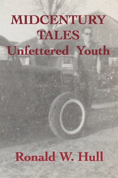 Midcentury Tales: Unfettered Youth (Paperback)