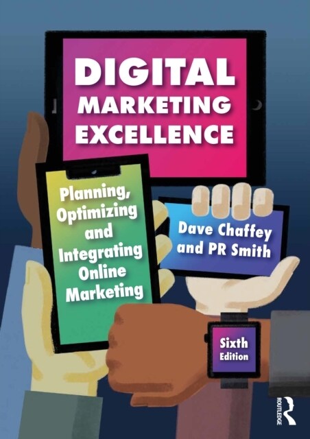 Digital Marketing Excellence : Planning, Optimizing and Integrating Online Marketing (Paperback, 6 ed)