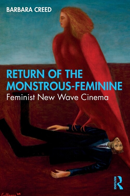 Return of the Monstrous-Feminine : Feminist New Wave Cinema (Paperback)