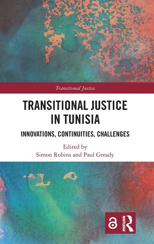 Transitional Justice in Tunisia : Innovations, Continuities, Challenges (Hardcover)