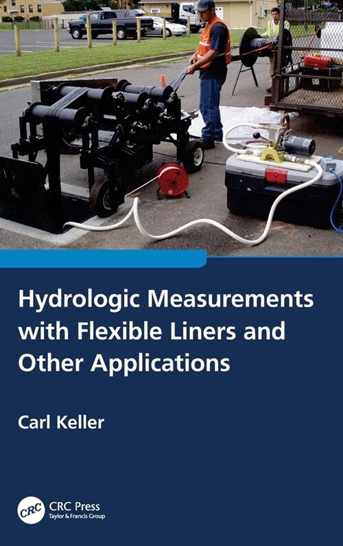 Hydrologic Measurements with Flexible Liners and Other Applications (Hardcover, 1)