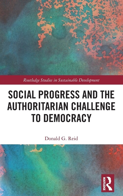 Social Progress and the Authoritarian Challenge to Democracy (Hardcover, 1)