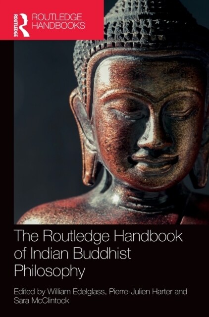 The Routledge Handbook of Indian Buddhist Philosophy (Hardcover, 1)