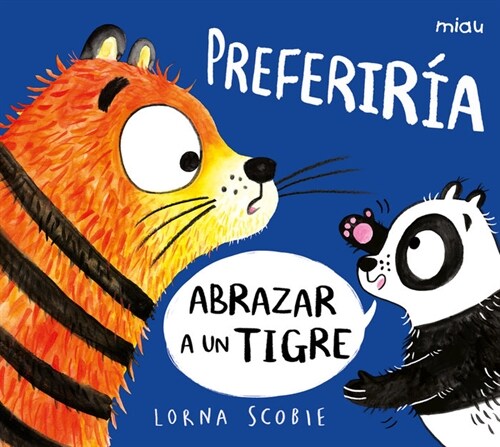 PREFERIRIA ABRAZAR A UN TIGRE (Paperback)