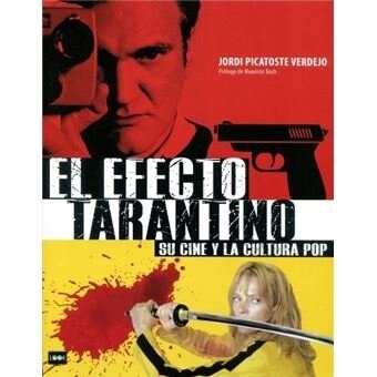 El Efecto Tarantino (R?tica): Su Cine Y La Cultura Pop (Paperback)