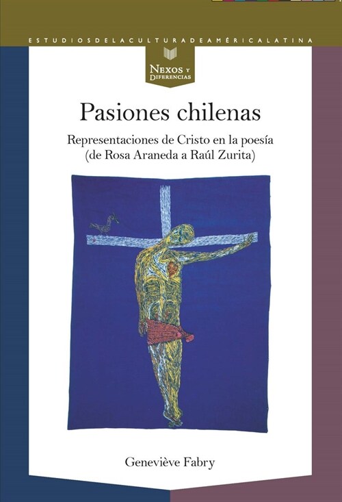 PASIONES CHILENAS REPRESENTACIONES DE CRISTO EN LA POESIA (Paperback)