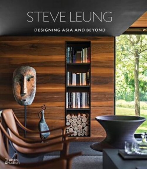 Steve Leung : Designing Asia and Beyond (Hardcover)