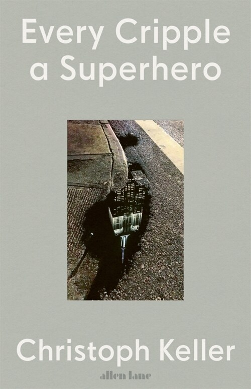 Every Cripple a Superhero (Hardcover)