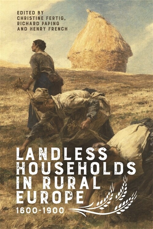 Landless Households in Rural Europe, 1600-1900 (Hardcover)