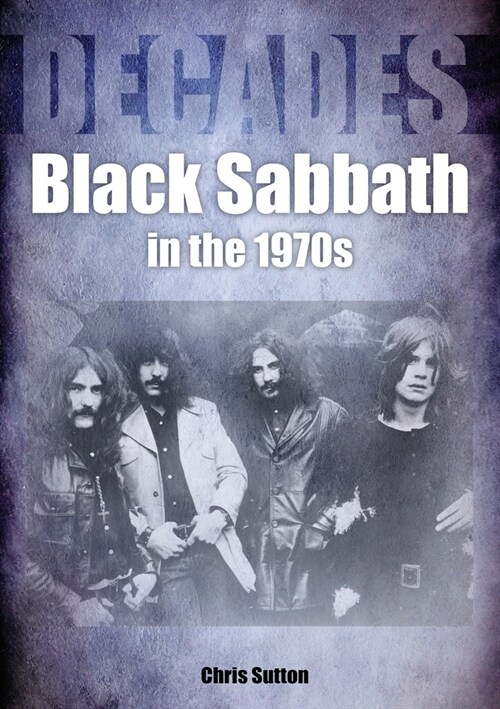Black Sabbath in the 1970s : Decades (Paperback)