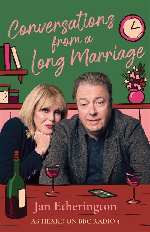Conversations from a Long Marriage : based on the beloved BBC Radio 4 comedy starring Joanna Lumley and Roger Allam (Hardcover, Main)