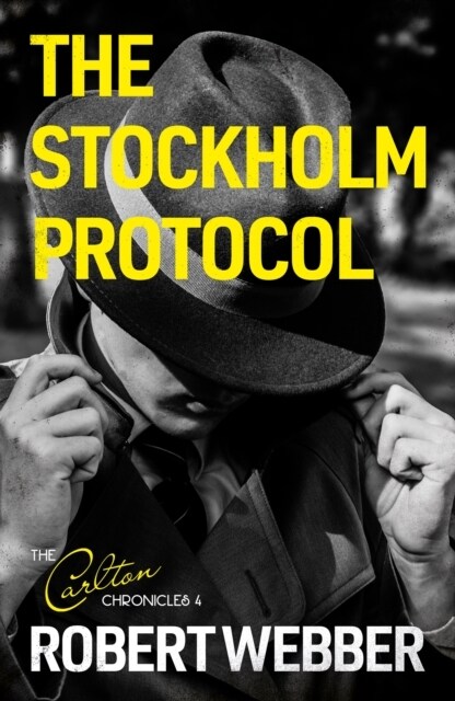 The Stockholm Protocol : Carlton Chronicles 4 (Paperback)