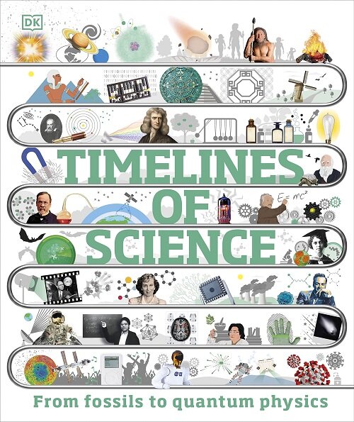 Timelines of Science : From Fossils to Quantum Physics (Hardcover)