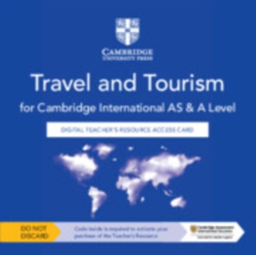 Cambridge International AS and A Level Travel and Tourism Digital Teachers Resource Access Card (Digital product license key, 3 Revised edition)