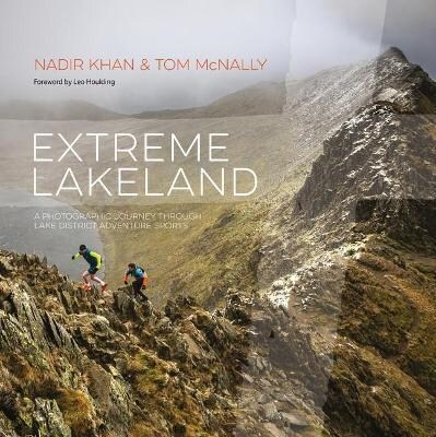 Extreme Lakeland : A photographic journey through Lake District adventure sports (Hardcover)