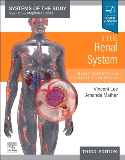 The Renal System : Systems of the Body Series (Paperback, 3 ed)