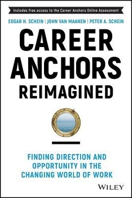 Career Anchors Reimagined: Finding Direction and Opportunity in the Changing World of Work (Hardcover, 5)