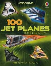 100 Jet Planes to Fold and Fly (Paperback)
