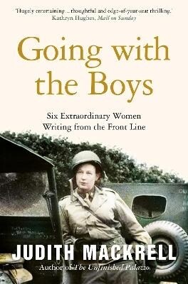 Going with the Boys : Six Extraordinary Women Writing from the Front Line (Paperback)