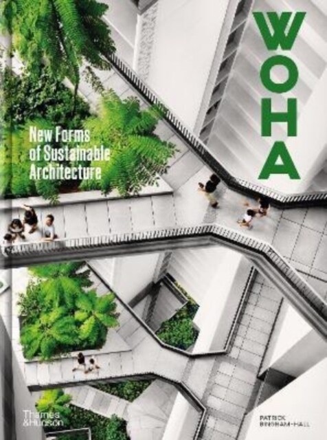 WOHA : New Forms of Sustainable Architecture (Hardcover)