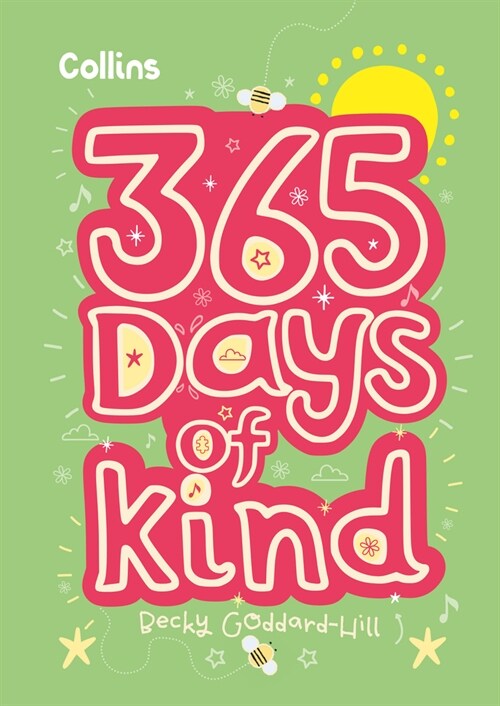 365 Days of Kind : Quotes, Affirmations and Activities to Encourage Children to be Kind Every Day (Hardcover)