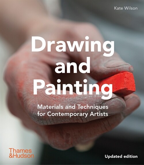 Drawing and Painting : Materials and Techniques for Contemporary Artists (Paperback, Updated Edition)