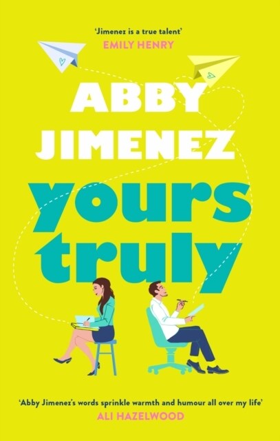Yours Truly : A charming and hilarious second-chance rom-com from the author of THE FRIEND ZONE (Paperback)