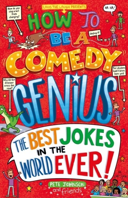 How to Be a Comedy Genius : (the best jokes in the world ever!) (Paperback)