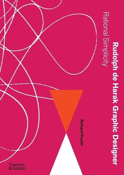 Rudolph de Harak Graphic Designer : Rational Simplicity (Hardcover)