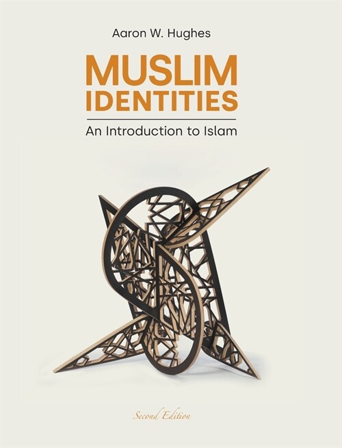 Muslim Identities : An Introduction to Islam (Hardcover, 2 ed)