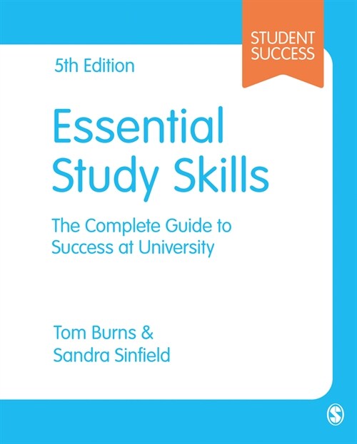 Essential Study Skills : The Complete Guide to Success at University (Paperback, 5 Revised edition)